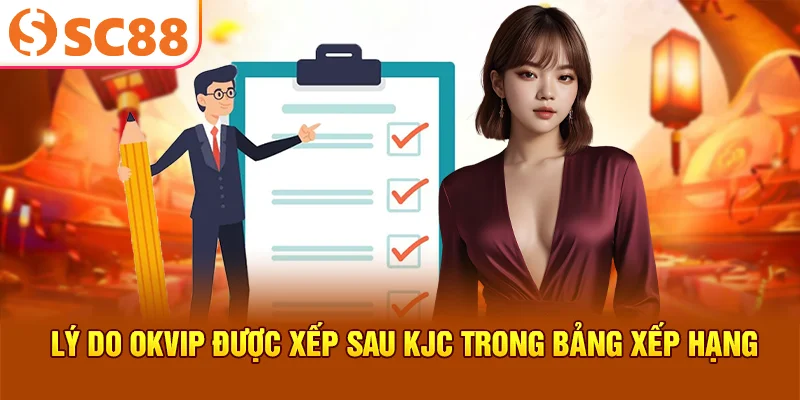 Lý do OKVIP được xếp sau KJC trong bảng xếp hạng